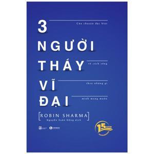 3 người thầy vĩ đại - Robin Sharma