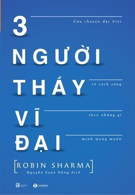 3 người thầy vĩ đại - Robin Sharma