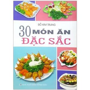 30 Món Ăn Đặc Sắc