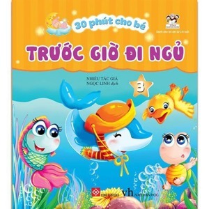 30 Phút Cho Bé Trước Giờ Đi Ngủ Tập 3