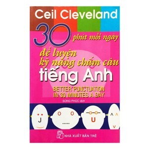 30 phút mỗi ngày để luyện kỹ năng chấm câu tiếng Anh - Ceil Cleveland