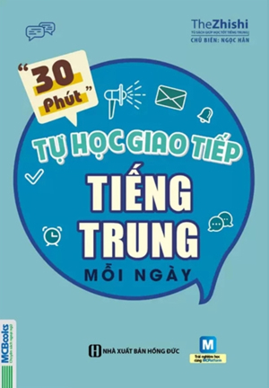 30 Phút Tự Học Giao Tiếp Tiếng Trung Mỗi Ngày