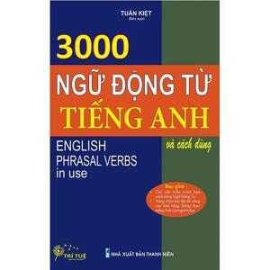 3000 Ngữ Động Từ Tiếng Anh Và Cách Dùng