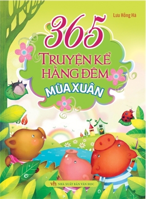 365 Truyện Kể Hàng Đêm - Mùa Xuân