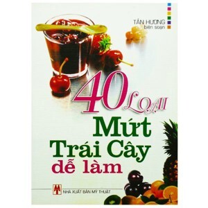 40 Loại Mứt Trái Cây Dễ Làm