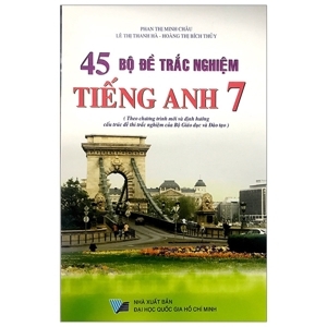 45 Bộ Đề Trắc Nghiệm Tiếng Anh Lớp 7