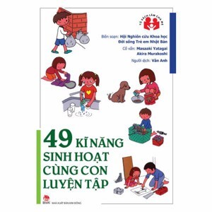 49 Kĩ Năng Sinh Hoạt Cùng Con Luyện Tập