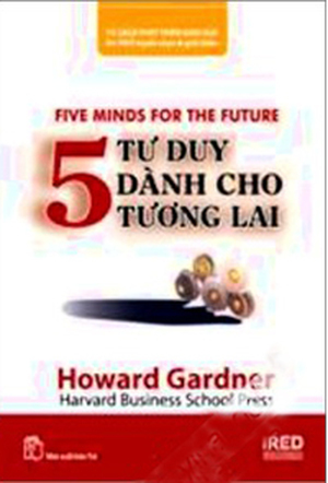 5 Tư Duy Dành Cho Tương Lai - Howard Gardner