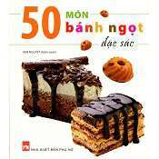 50 món bánh ngọt đặc sắc - Kim Nguyệt