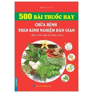 500 Bài Thuốc Hay Chữa Bệnh Theo Kinh Nghiệm Dân Gian