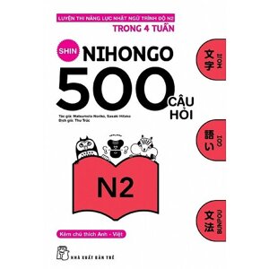 500 Câu Hỏi Luyện Thi Năng Lực Nhật Ngữ - Trình Độ N2