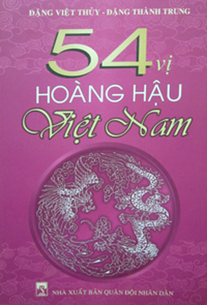 54 Vị Hoàng Hậu Việt Nam - Đặng Thành Trung