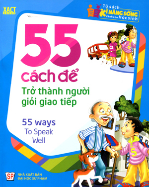 55 Cách Để Trở Thành Người Giỏi Giao Tiếp