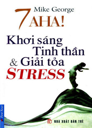 7 A ha! Khơi sáng tinh thần và giải tỏa stress