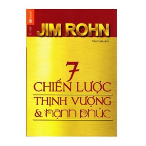 7 chiến lược thịnh vượng và hạnh phúc - Jim Rohn