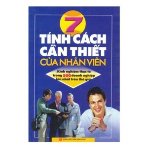 7 Tính Cách Cần Thiết Của Nhân Viên