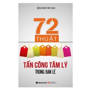 72 Thuật tấn công tâm lý trong bán lẻ