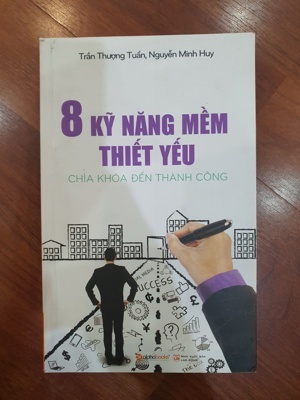 8 Kỹ năng mềm thiết yếu - Chìa khóa đến thành công