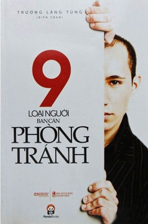 9 loại người bạn cần phòng tránh - Trương Lăng Tùng (biên soạn)