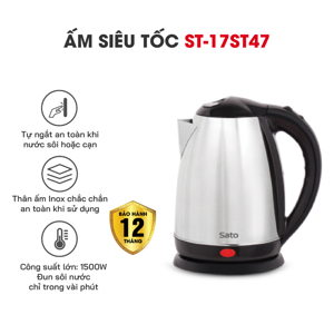 Ấm siêu tốc Sato 17ST47 1.8L