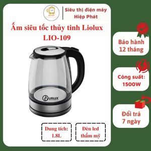 Ấm siêu tốc thủy tinh Liolux 1.8l LIO-109