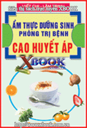 Ẩm Thực Dưỡng Sinh Phòng Trị Bệnh Cao Huyết Áp - Trần Đỗ Quyên