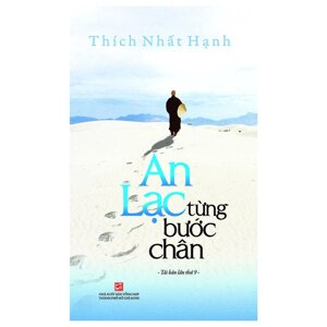 An lạc từng bước chân - Thích Nhất Hạnh