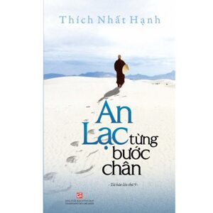 An lạc từng bước chân - Thích Nhất Hạnh