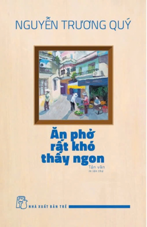 Ăn Phở Rất Khó Thấy Ngon