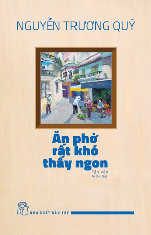 Ăn Phở Rất Khó Thấy Ngon