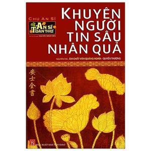 An Sĩ Toàn Thư - Khuyên Người Tin Sâu Nhân Quả