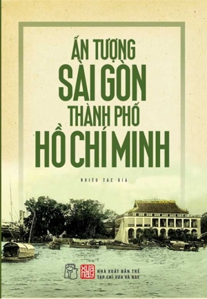 ẤN TƯỢNG SÀI GÒN - THÀNH PHỐ HỒ CHÍ MINH