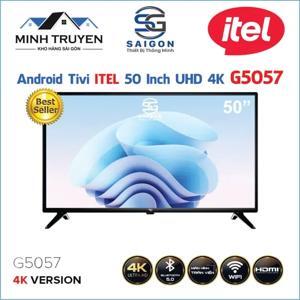 Android Tivi Itel 50 inch UHD 4K G5057