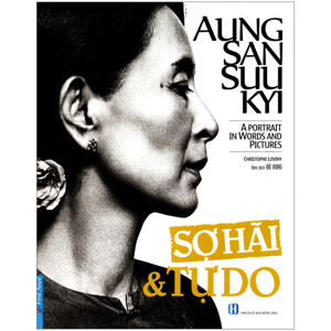 Aung San Suu Kyi - Sợ Hãi & Tự Do