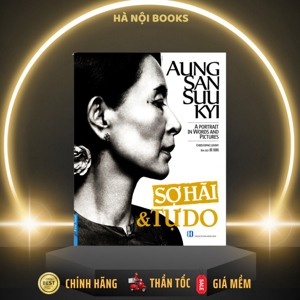 Aung San Suu Kyi - Sợ Hãi & Tự Do