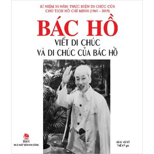 Bác Hồ Viết Di Chúc Và Di Chúc Của Bác Hồ