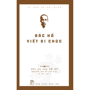 Bác Hồ viết Di chúc - Vũ Kỳ