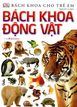 Bách Khoa Cho Trẻ Em - Bách Khoa Động Vật