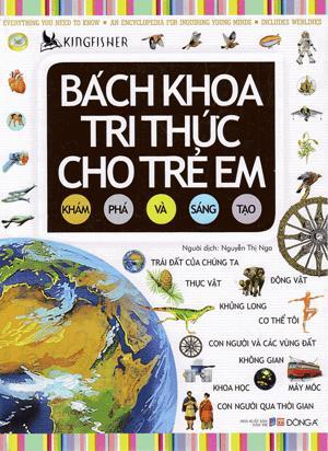 Bách Khoa Tri Thức Cho Trẻ Em - Khám Phá Và Sáng Tạo