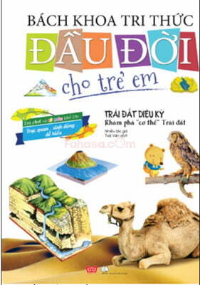 Bách Khoa Tri Thức Đầu Đời Cho Trẻ Em - Trái Đất Diệu Kỳ