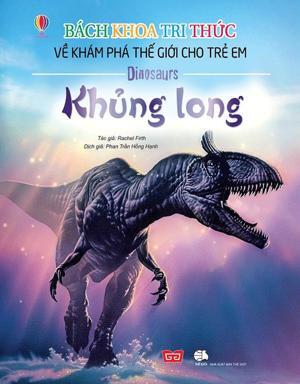 Bách khoa tri thức về khám phá thế giới cho trẻ em - Khủng long