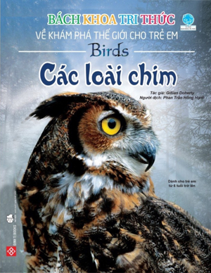 Bách Khoa Tri Thức Về Khám Phá Thế Giới Cho Trẻ Em - Các loài chim