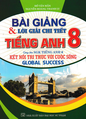 Bài Giảng & Lời Giải Chi Tiết Tiếng Anh 8