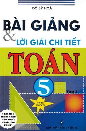 Bài Giảng & Lời Giải Chi Tiết Toán 5 - Tập 2