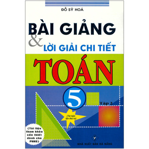 Bài Giảng & Lời Giải Chi Tiết Toán 5 - Tập 2