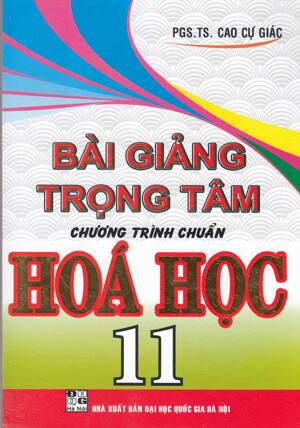 Bài Giảng Trọng Tâm Chương Trình Chuẩn Hóa Học 11