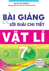 Bài giảng và lời giải chi tiết vật lí 7