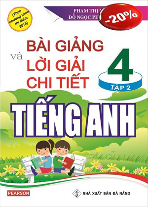 Bài Giảng Và Lời Giải Chi Tiết Tiếng Anh 4 - Tập 2