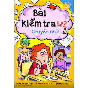 Bài Kiểm Tra Ư? Chuyện Nhỏ!