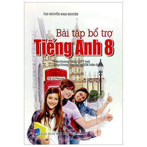 Bài Tập Bổ Trợ Tiếng Anh Lớp 8